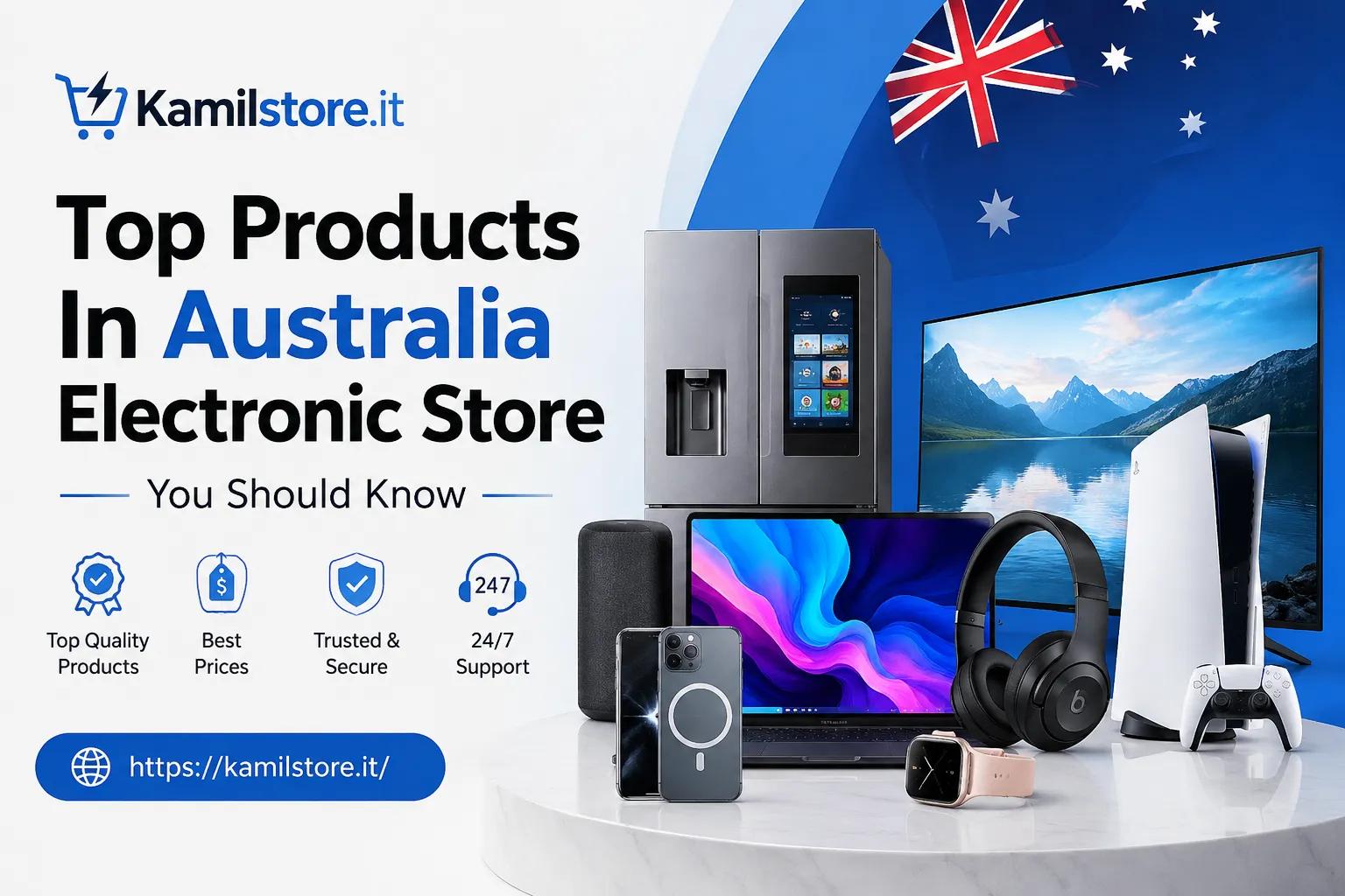 Top Products In Australia Electronic Store You Should Know